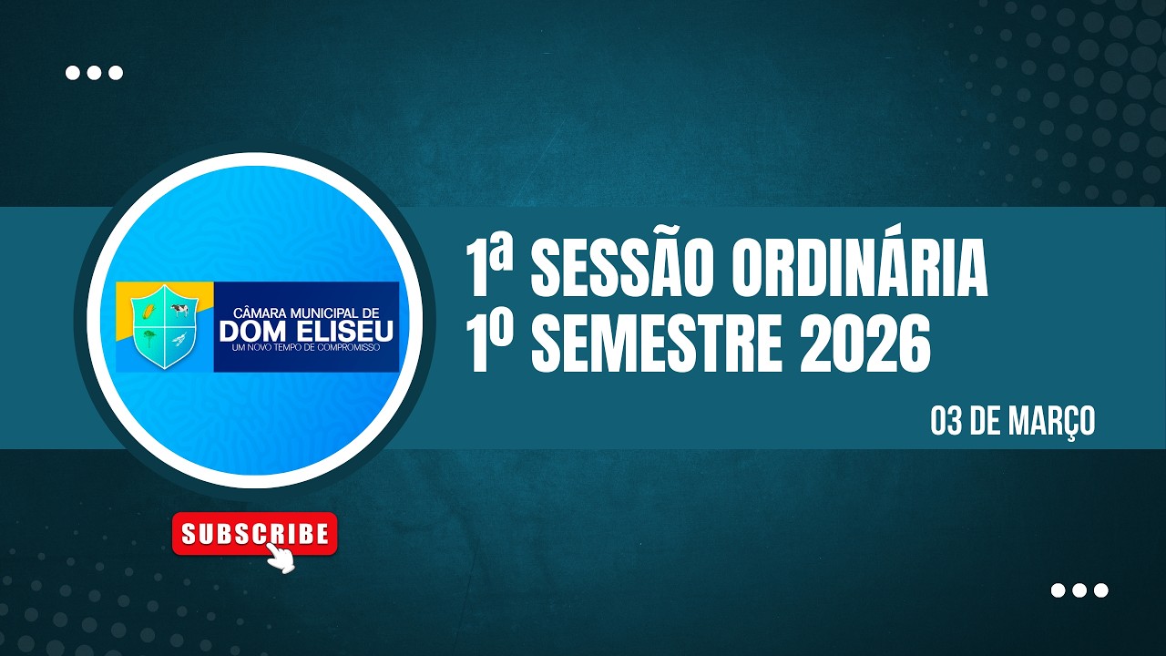 1ª SESSÃO ORDINÁRIA  I 1º SEMESTRE 2026 I 03 DE MARÇO