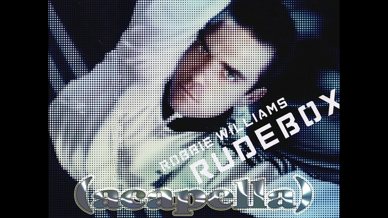 Robbie Williams - Rudebox (Acapella)
