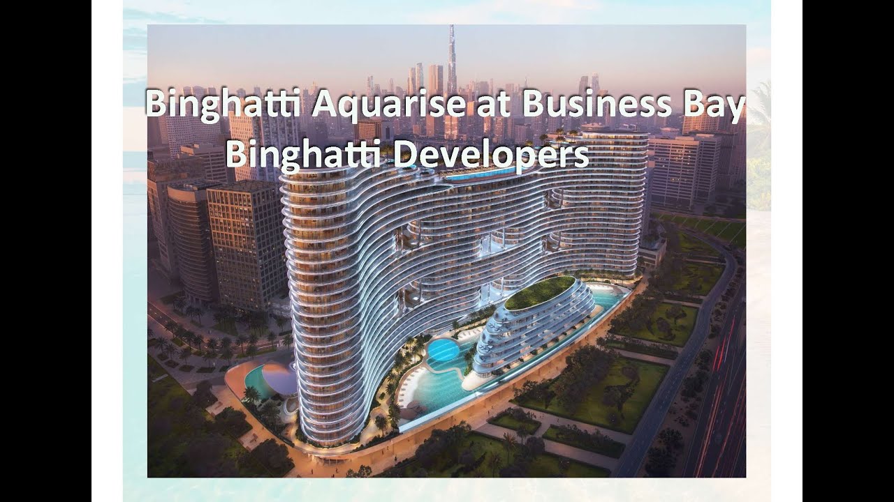 Binghatti Aquarise at Business Bay, Binghatti Developer