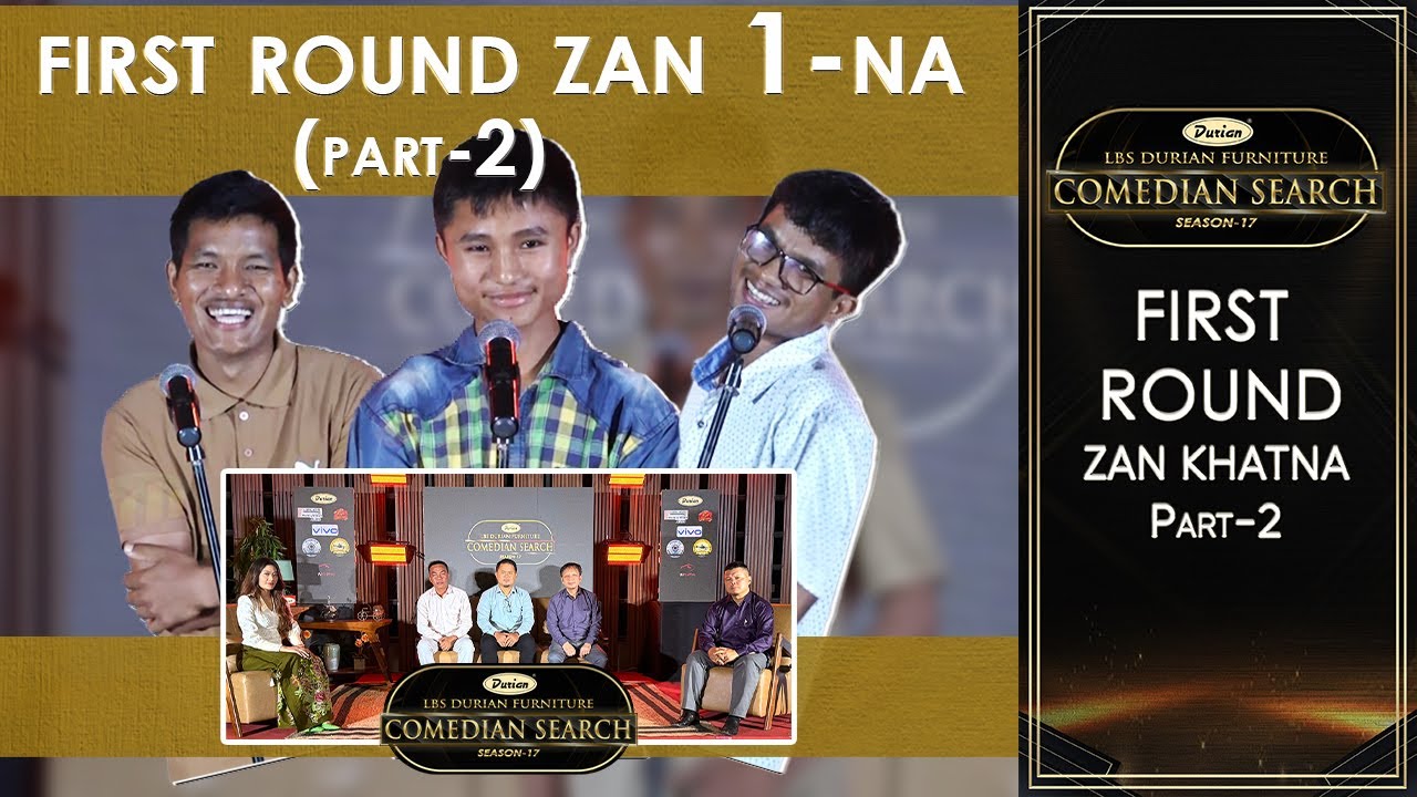 FIRST ROUND ZAN 1-NA  PART -  2 # LBS DURIAN FURNITURE COMEDIAN SEARCH, 2025