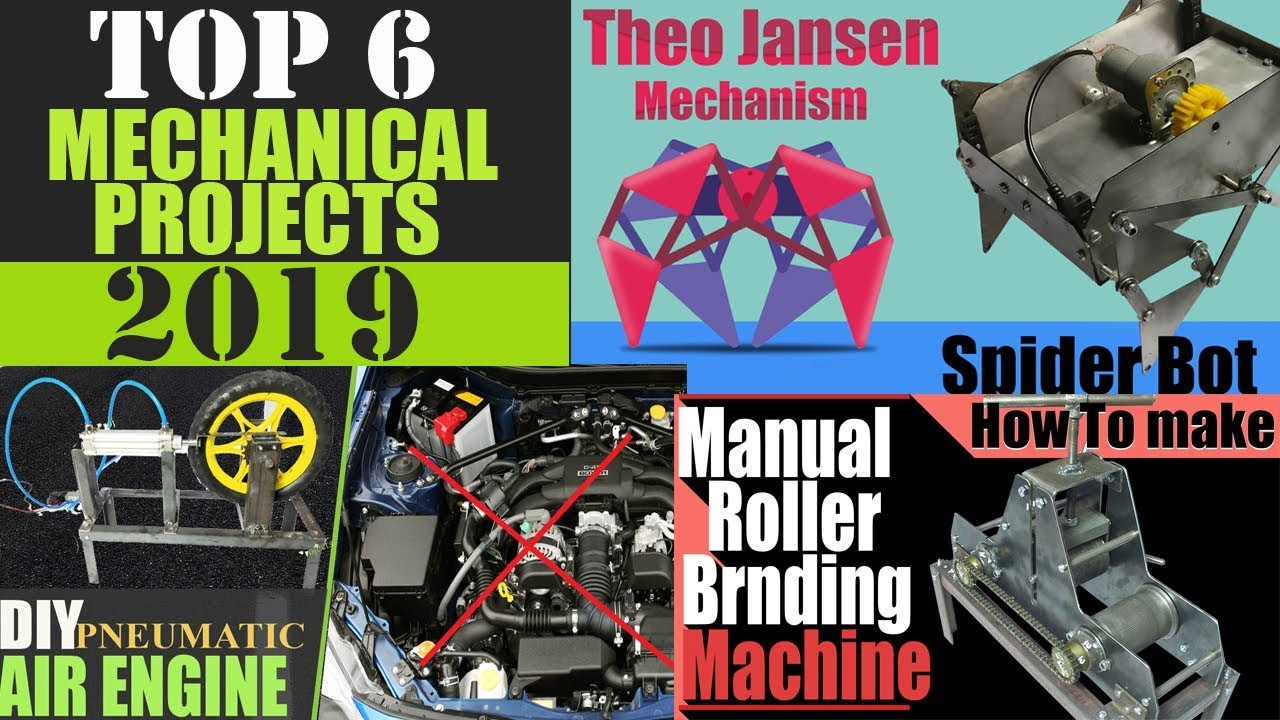Top 6 Sweet & Simple Mechanical Engineering Projects 2019
