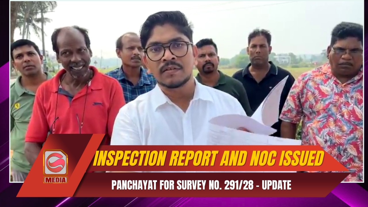 Inspection Report and NOC Issued by Saligao Panchayat for Survey No. 291/28 – Update