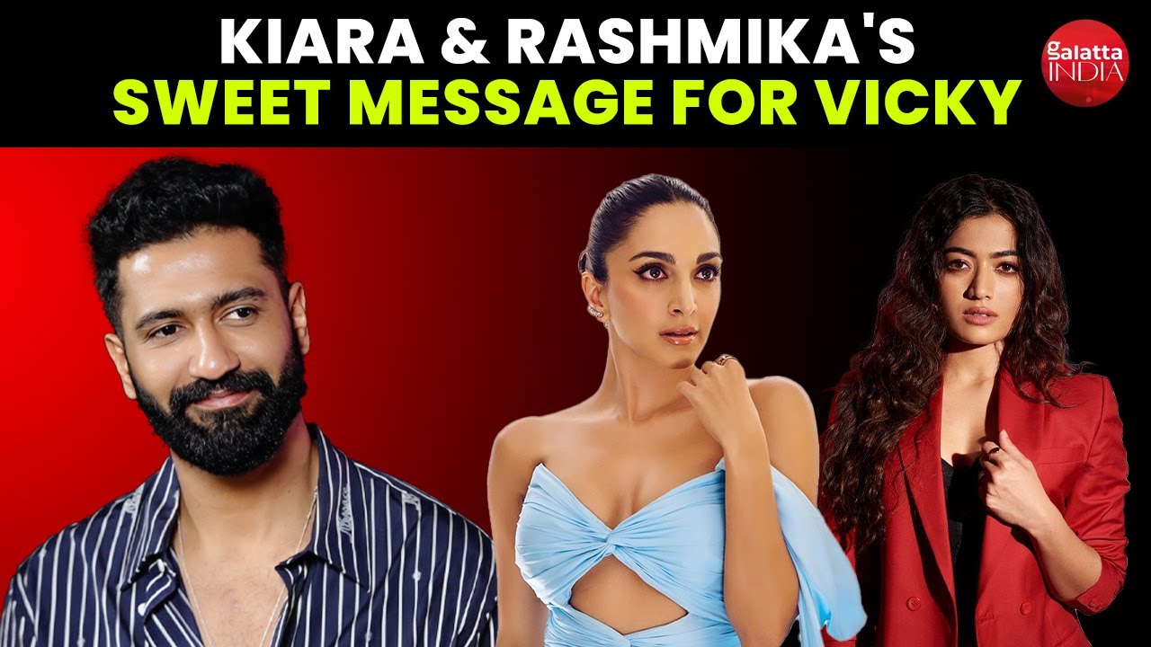 Kiara Advani reveals how Vicky Kaushal reacted to Ashwatthama being shelved | Rashmika Mandanna