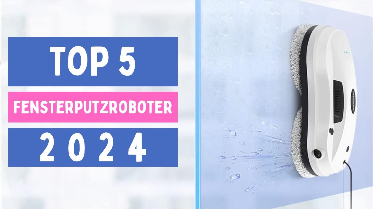 Die 5 besten Fensterputzroboter im Test (2024)