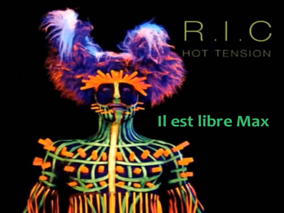 R.I.C. - Il est libre Max