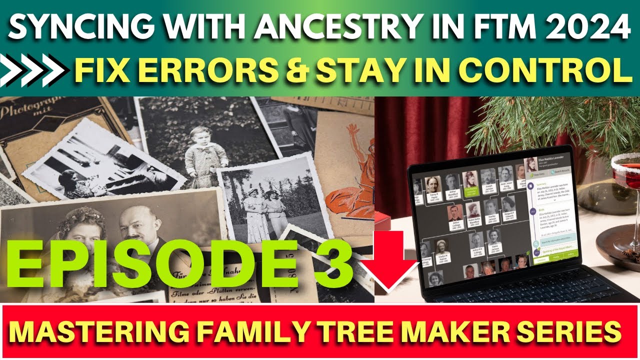 FTM 2024 Sync Errors with Ancestry? 🧬 Fix Issues & Take Full Control of Your Tree!
