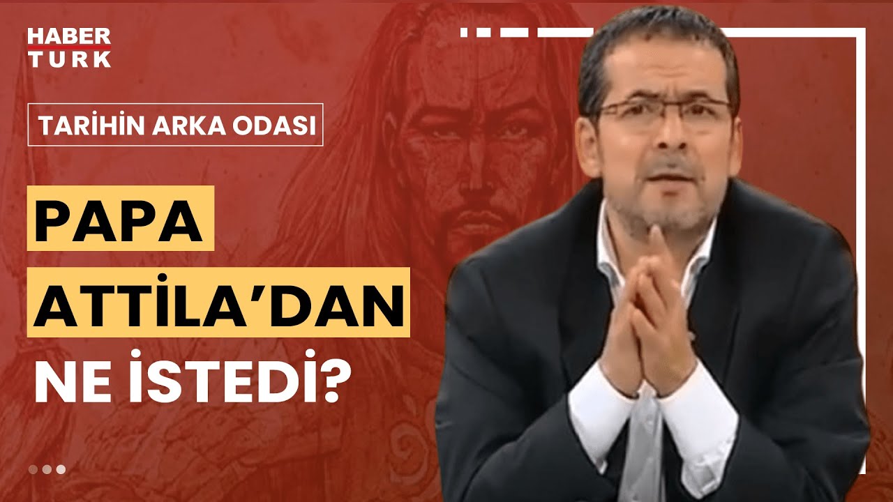 Hun İmparatoru Attila'nın Papa ile g&ouml;r&uuml;şmesinde neler konuşuldu? Ali Ahmetbeyoğlu yanıtladı
