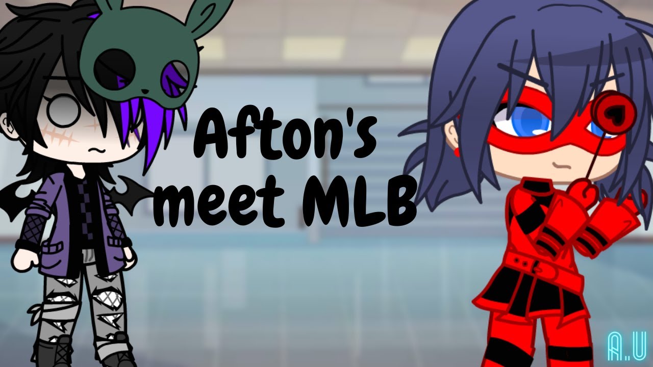 Afton's meet Miraculous Ladybug || Gacha Life