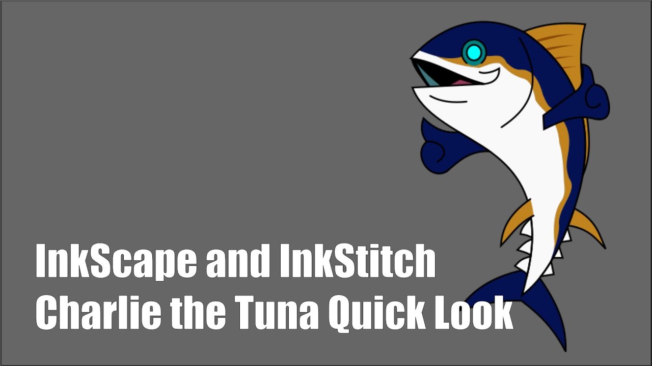InkScape and InkStitch - Charlie the Tuna Quick Look