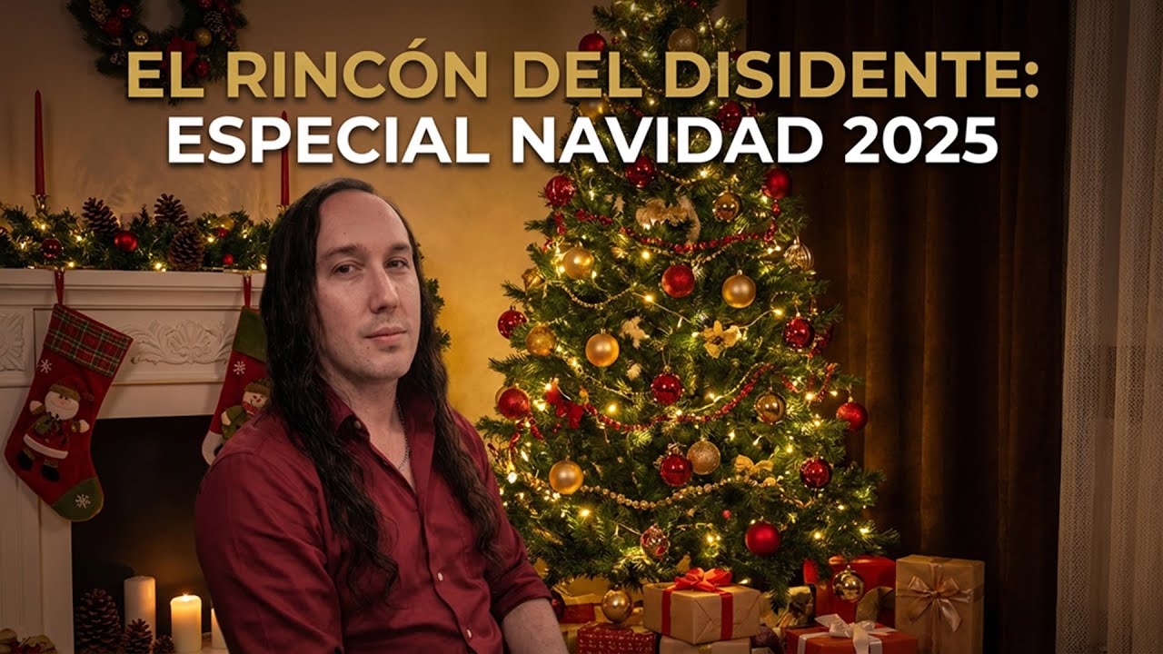 El Rincón del Disidente | Especial Navidades 2025