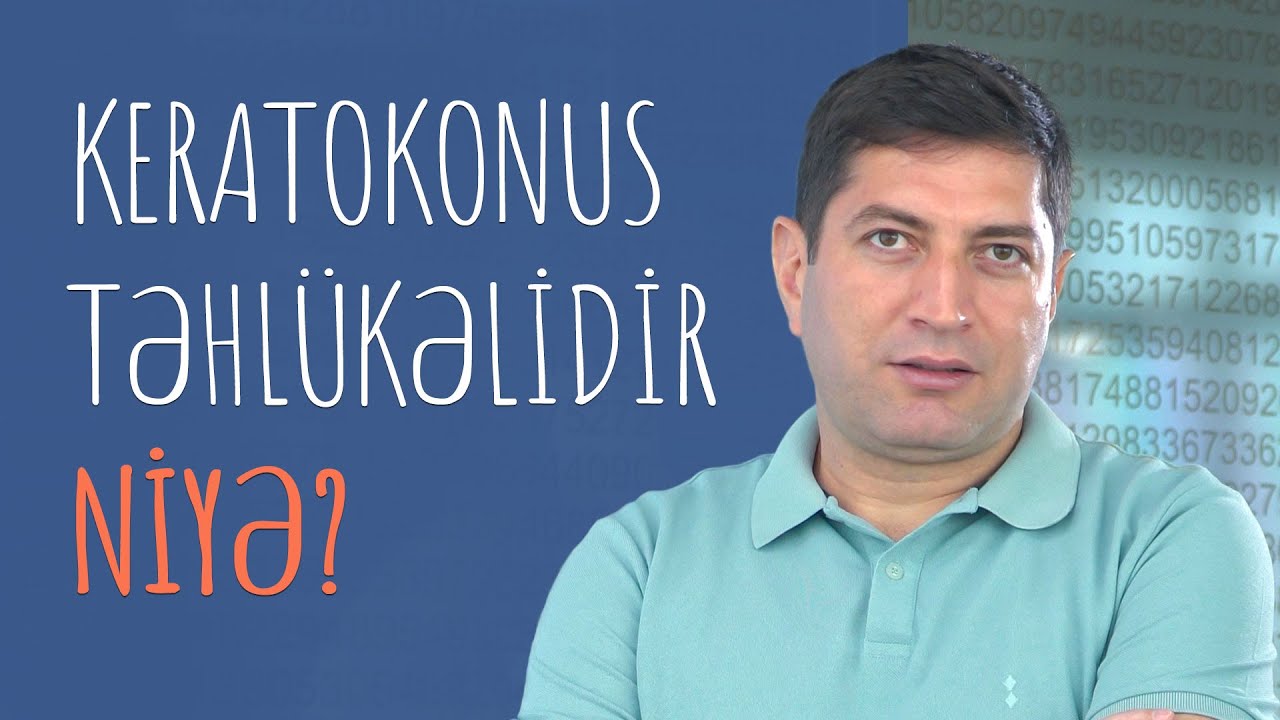 Keratokonus niyə təhlükəlidir?