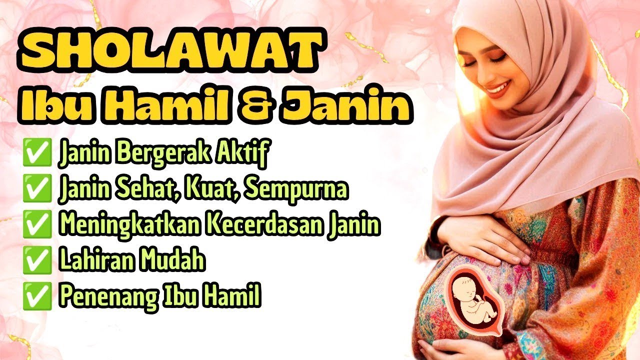 Dzikir Untuk Janin & Ibu Hamil, Sholawat Ibu Hamil, Doa Untuk Ibu Hamil dan Janin, Sholawat Nabi 131