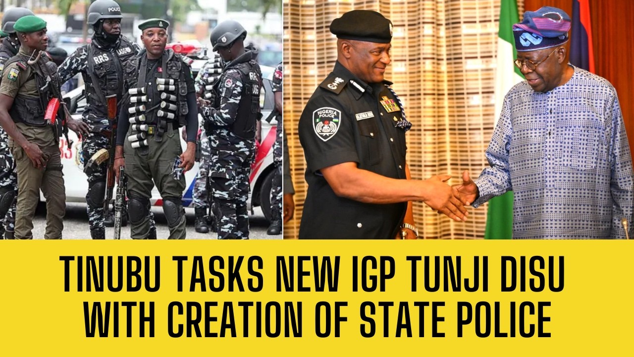 BREAKING: TINUBU Approves STATE POLICE! IGP Disu Launches Committee!