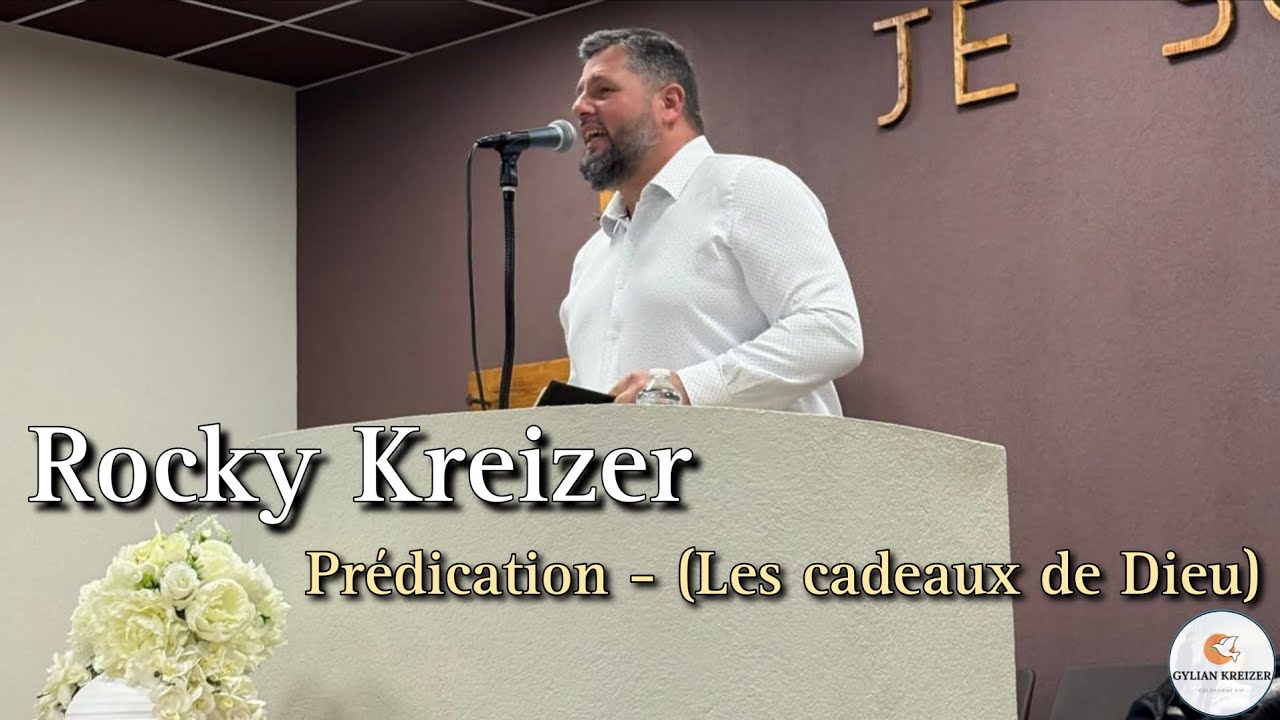 Rocky Kreizer || Prédication - (Les Cadeaux De Dieu) || Église St-Brieuc 