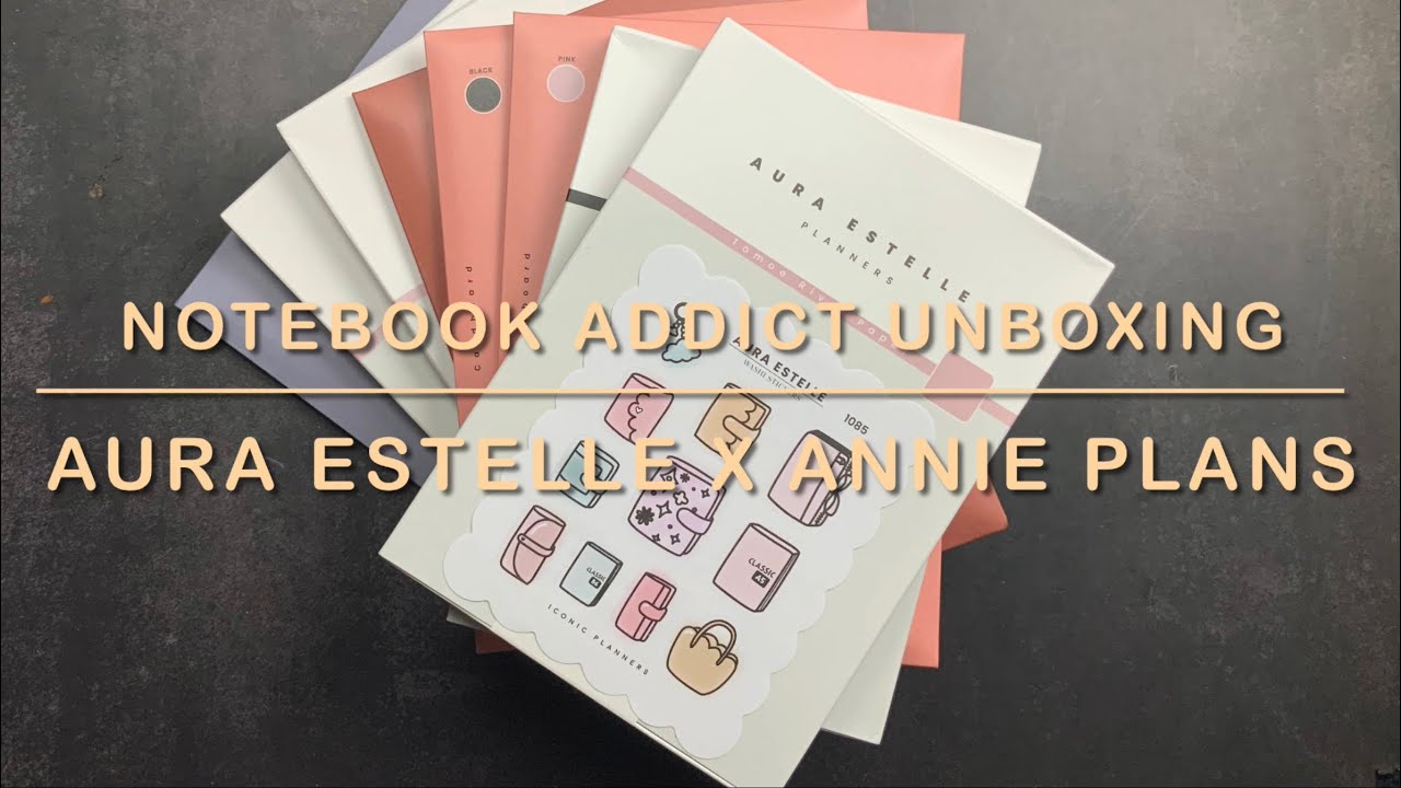 A Notebook Addict’s Unboxing | @auraestelle B6, Standard & A5 Planners and Notebooks