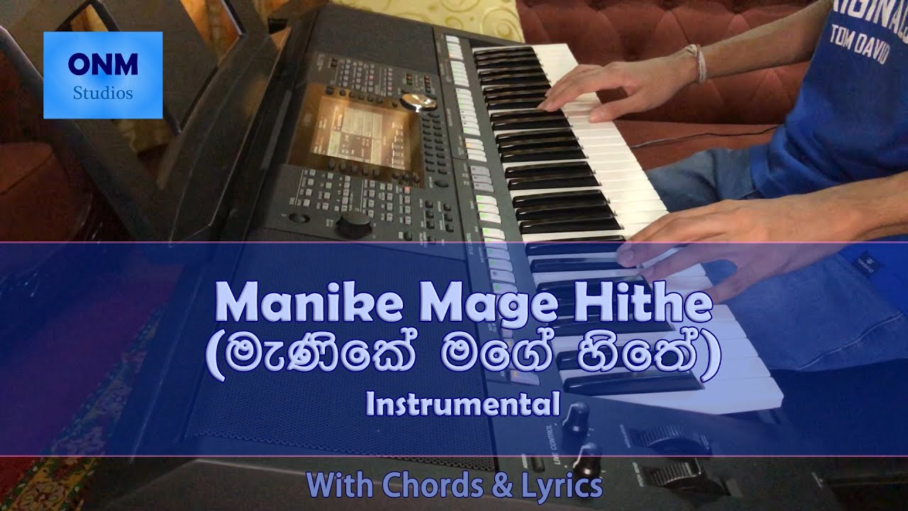Manike Mage Hithe Instrumental on Keyboard with Chords & Lyrics