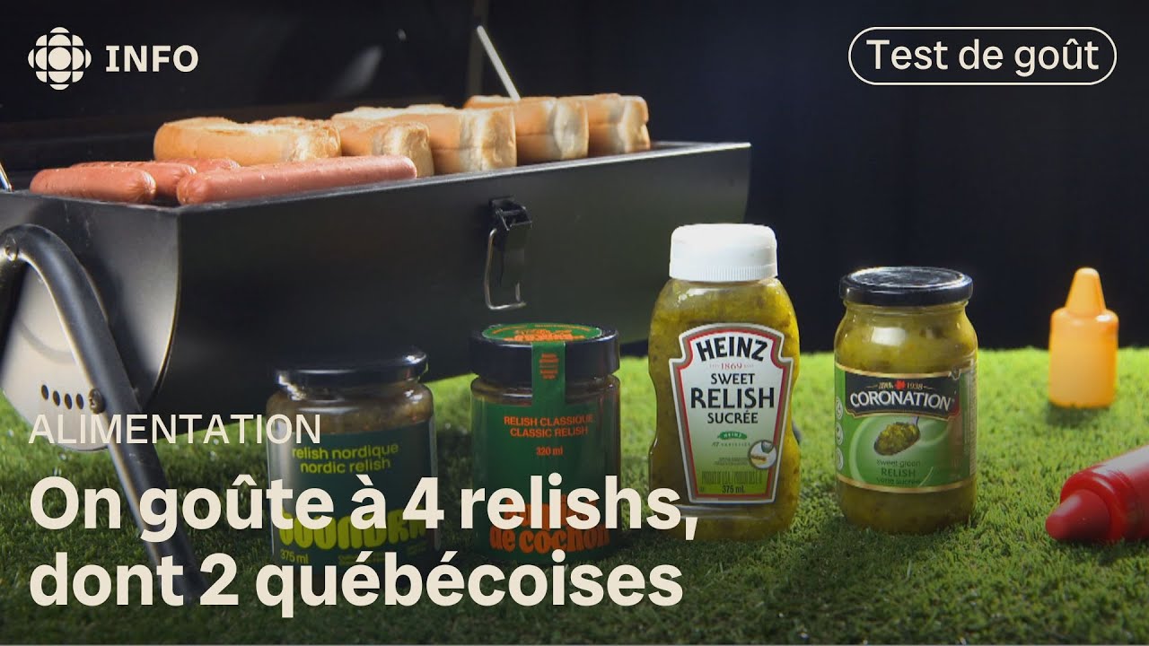 Quelle est la meilleure relish? On fait un test de go&ucirc;t | L'&eacute;picerie