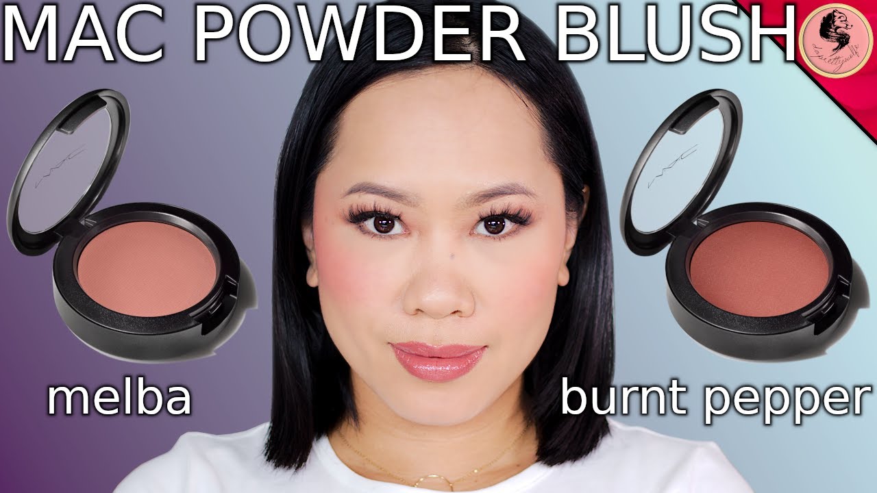 BEST MAC BLUSH? | MAC POWDER BLUSH, MELBA & BURNT PEPPER