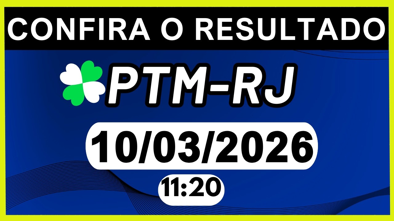 AO VIVO - Resultado Do Jogo Do Bicho PTM-RIO 11:20 | 10/03/2026