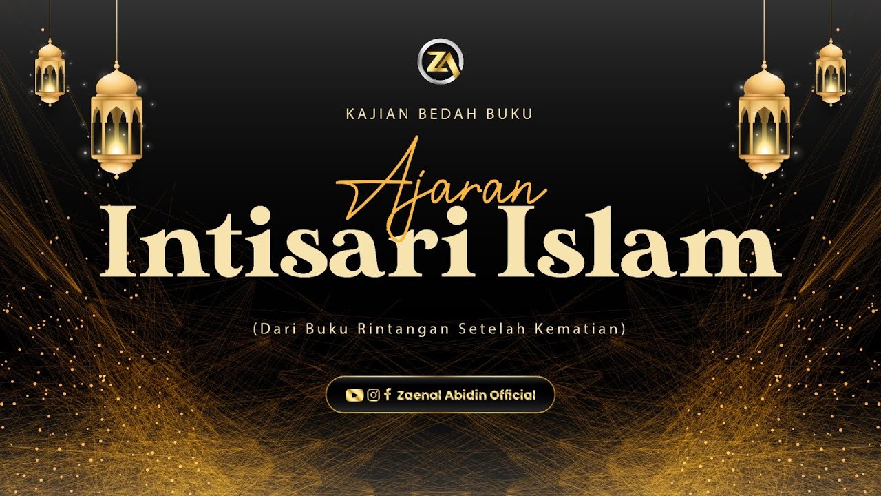 [LIVE] AJARAN INTISARI ISLAM | Ustadz Dr. Zaenal Abidin LC, M.M.  حفظه الله