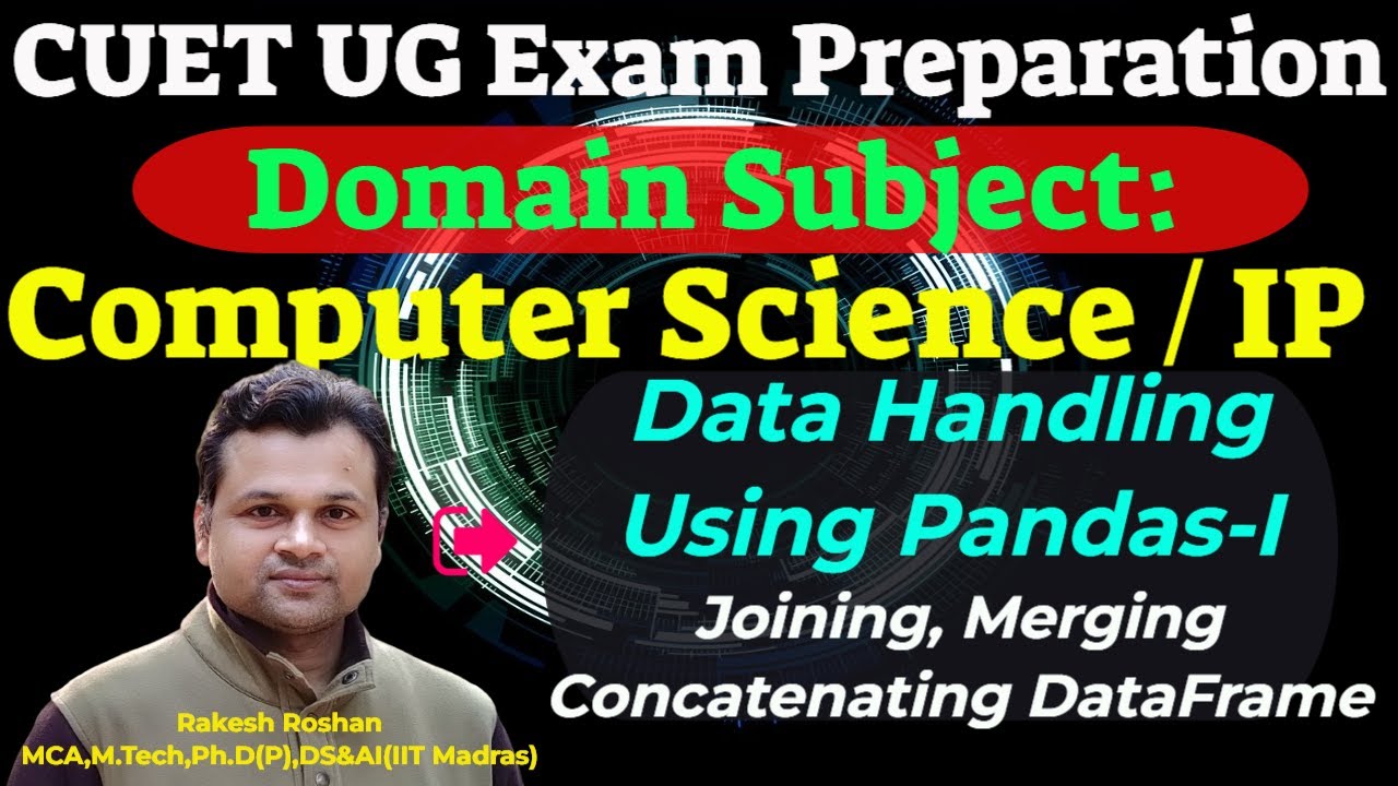 CUET UG Computer Science Exam #23 : Data Handling Using Pandas| Joining,Merging and Concat DataFrame