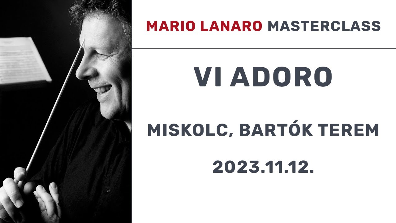 Mario Lanaro: Vi adoro (Mesterkurzus-koncert, Zenepalota,Miskolc,2023.11.12.)