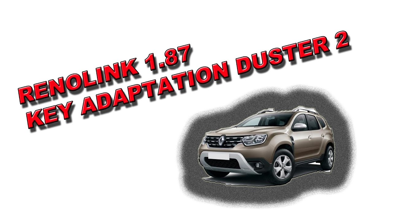 RENOLINK 1.87, KEY programming on DUSTER 2. Прописываем ключи на Duster 2.