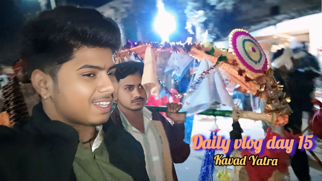 Daily vlog day 15/ kavad Yatra #dailyvideo #dailyvlog #dailyshorts #minivlogshorts #dailyvideoblog 