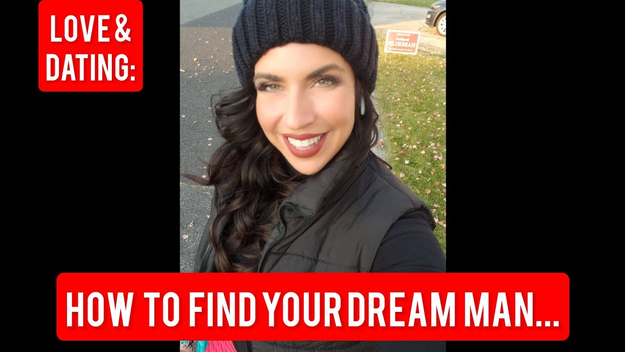 Love & Dating: How to find your person!