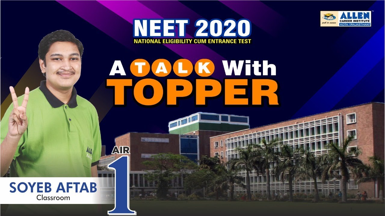 Online Toppers' Talk Show by NEET 2020 Topper (AIR 1) Soyeb Aftab & Rankers along with ALLEN Experts