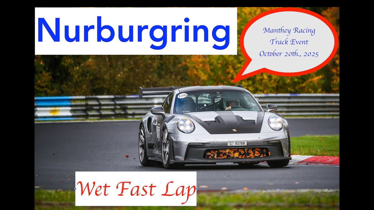992GT3RS - “Wet” Nurburgring Fast Lap - Manthey Racing Track Event - Oct. 20, 2025