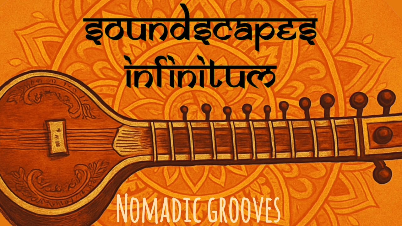 Soundscapes Infinitum - Nomadic Grooves | Full EP