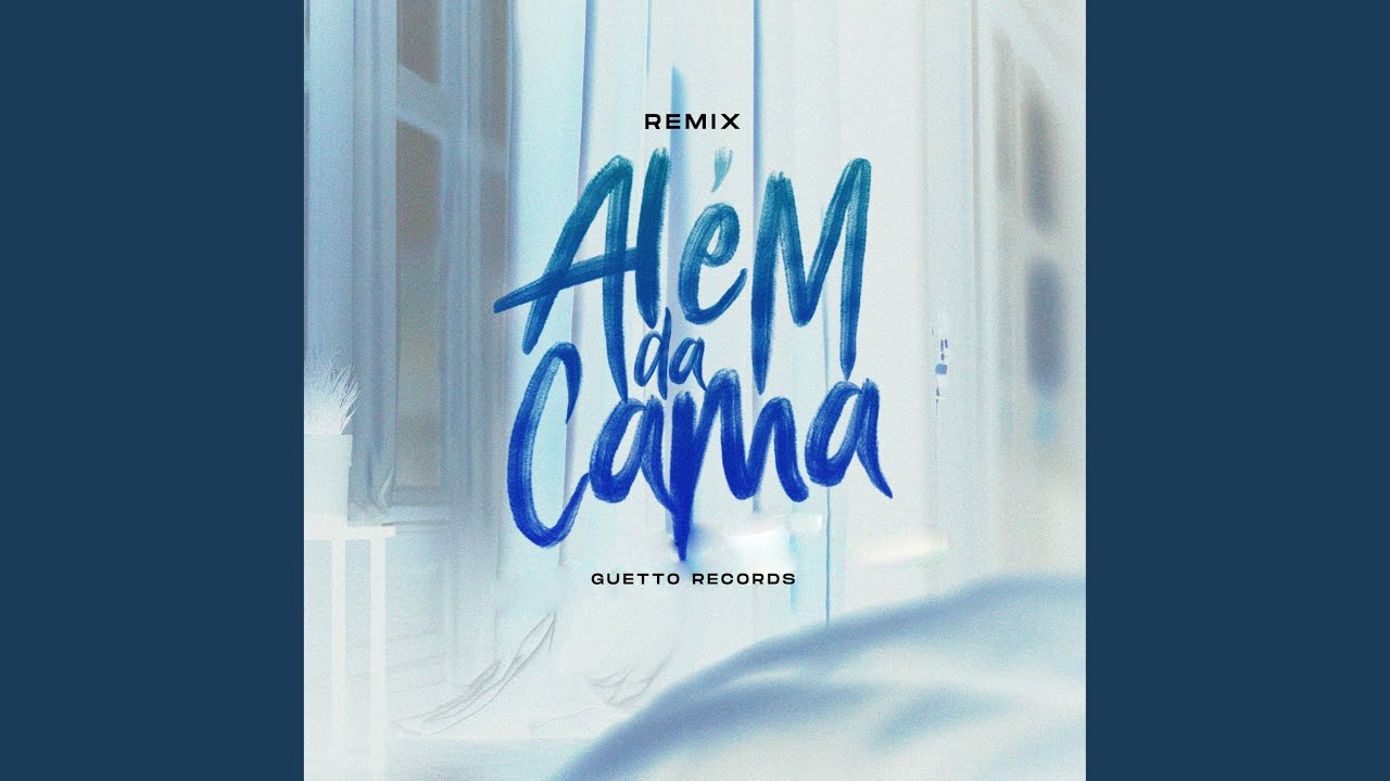 ALEM DA CAMA (SLOW)
