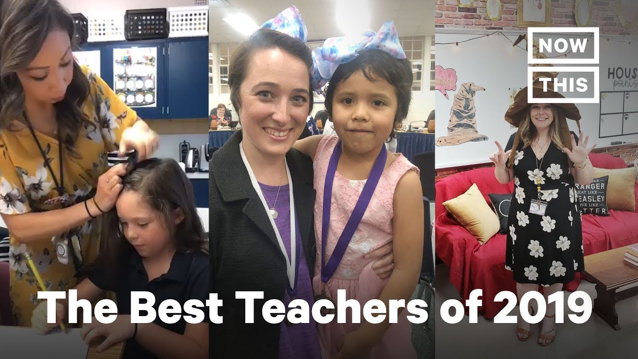 The Best Teachers of 2019 | NowThis