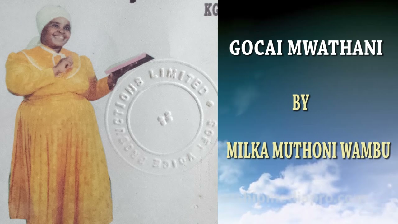 GOCAI MWATHANI BY MILKA MUTHONI WAMBU
