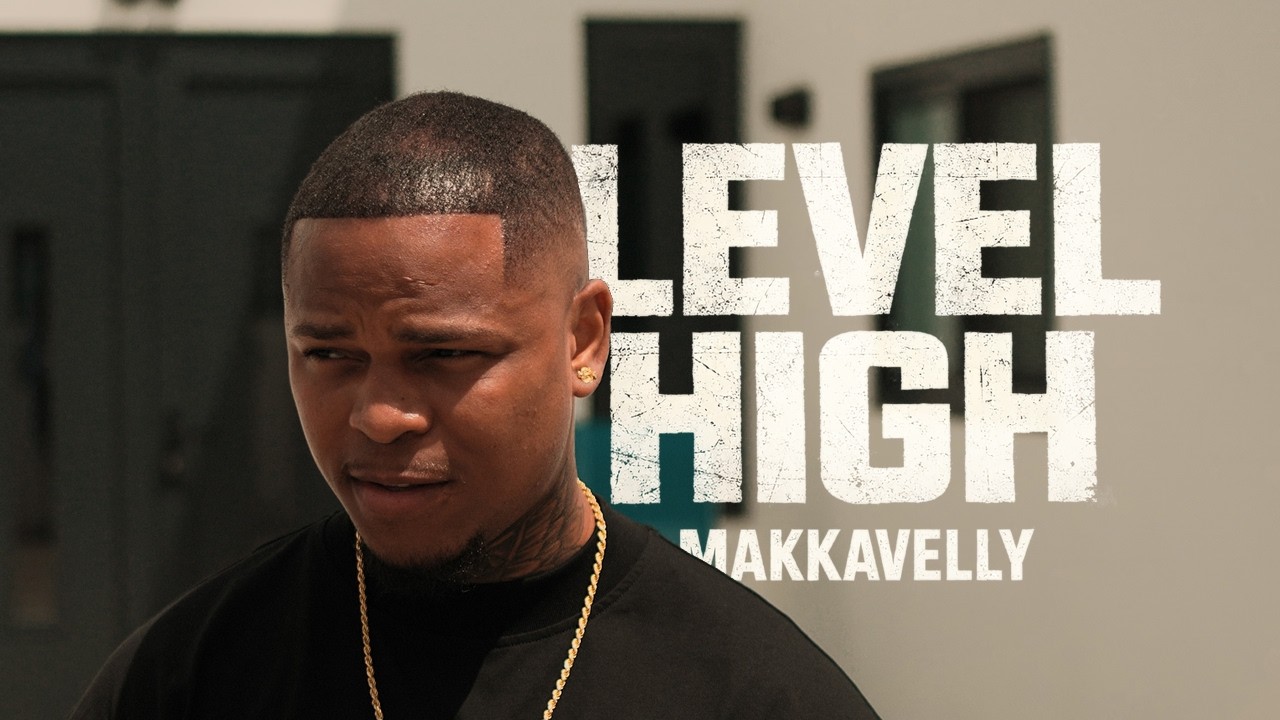 Makkavelly - LEVEL HIGH (Official Video)