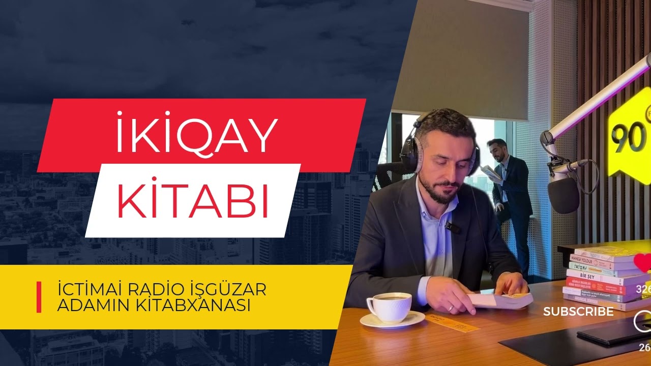 İşgüzar adamın kitabxanası - İKİQAY | İctimai Radio 90FM
