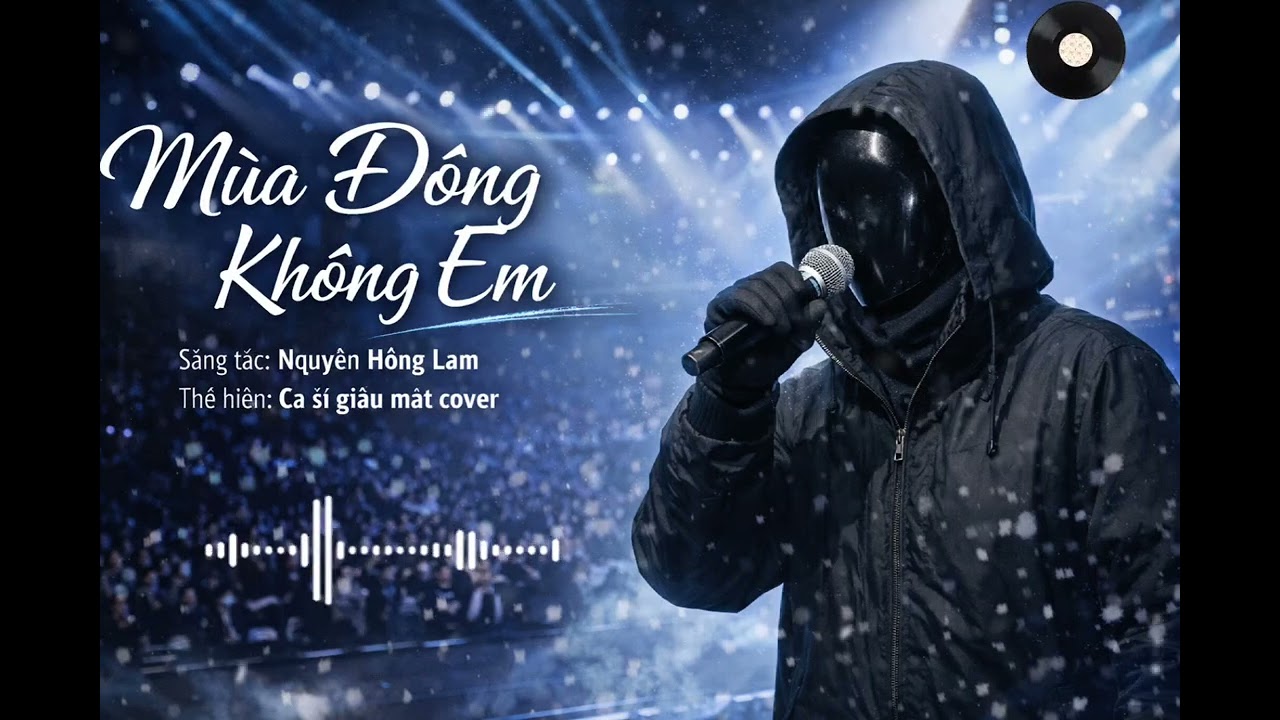 Mùa Đông Không Em / Nguyễn Hồng Lam - Cover Ca sĩ giấu mặt 