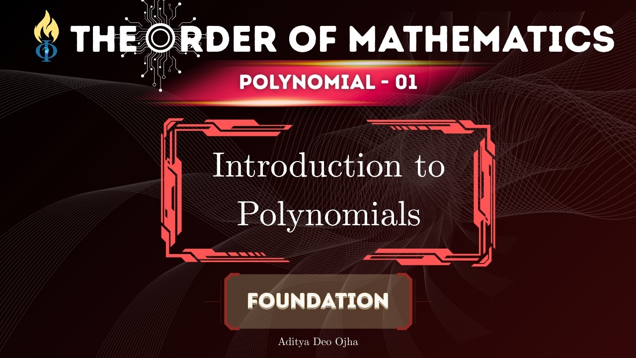 Introduction to Polynomials | Foundation (Class 8,9 & 10) | The Order of Mathematics
