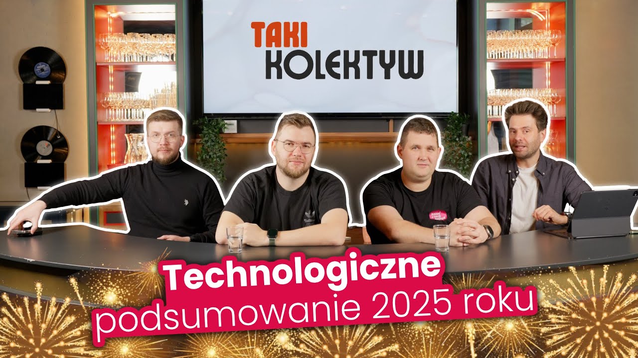 Technologiczne podsumowanie 2025 roku - TAKI KOLEKTYW