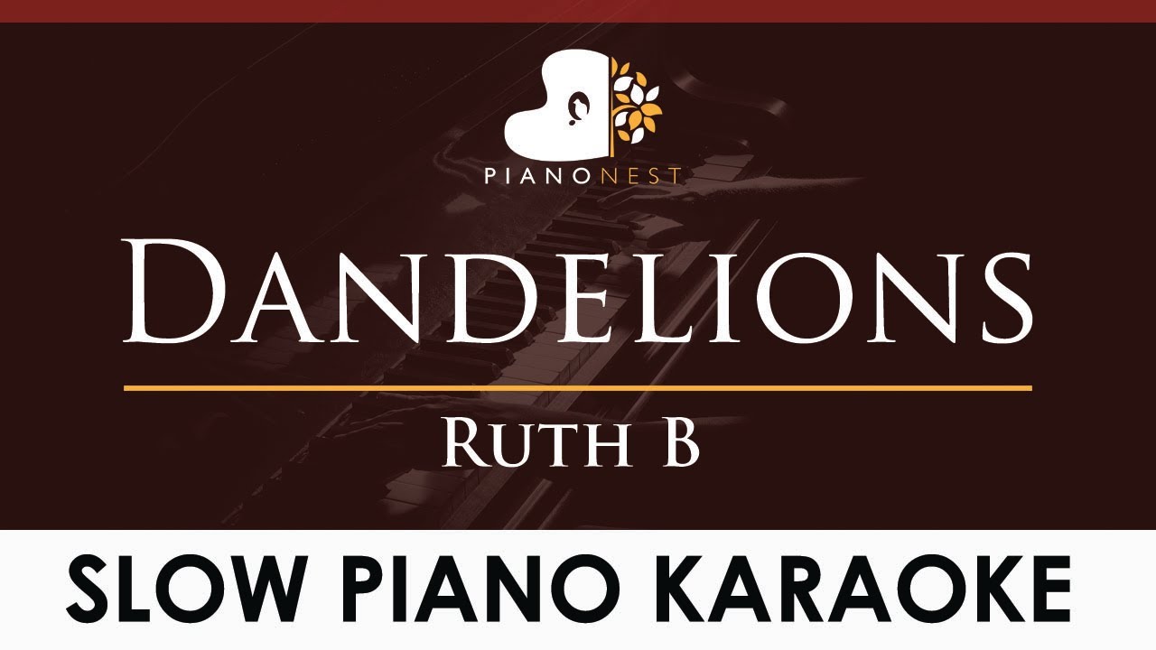 Ruth B - Dandelions - HIGHER Key (Piano Karaoke Instrumental)