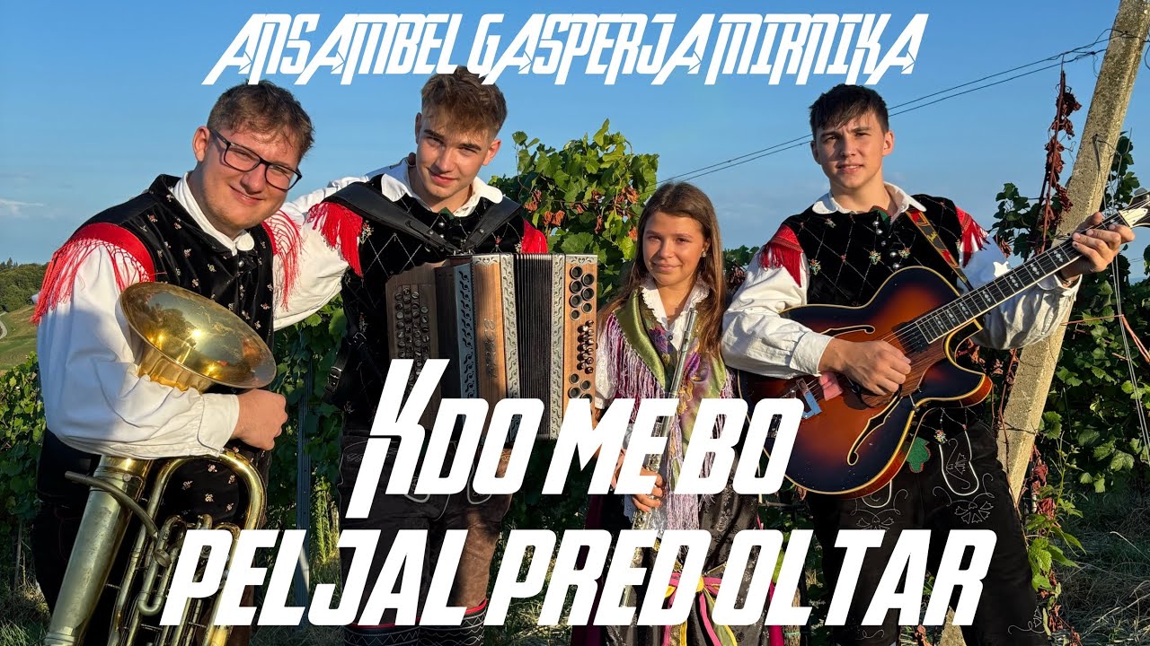 ANSAMBEL GAŠPERJA MIRNIKA - KDO ME BO PELJAL PRED OLTAR (Official Video)