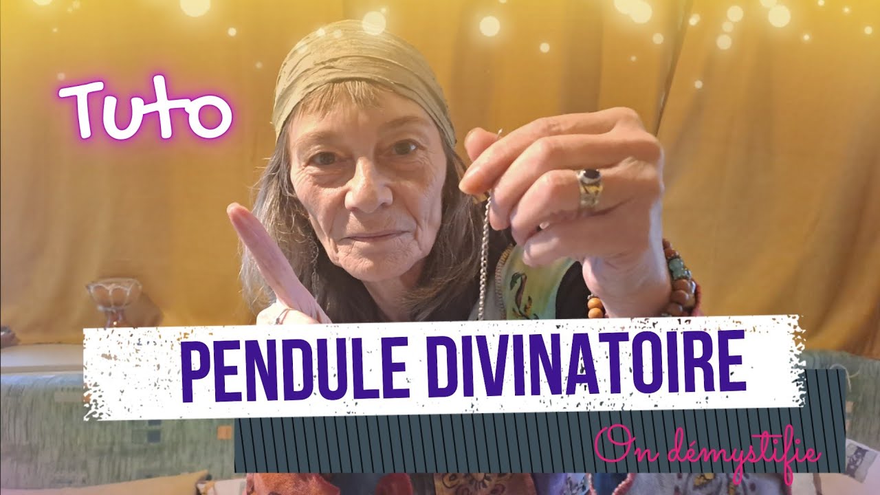 PENDULE DIVINATOIRE - Tuto pour l'utiliser