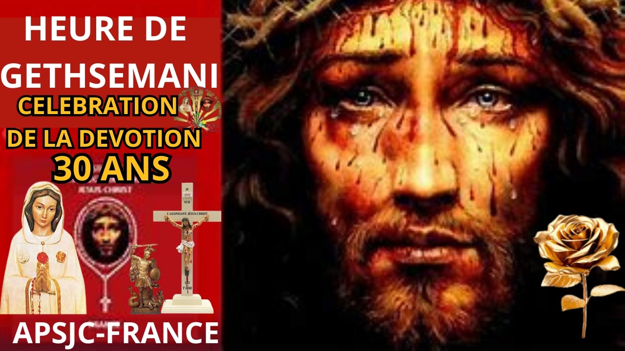 HEURE SAINTE DE GETHSÉMANI COMPLET JEUDI 12 FÉVRIER 2026