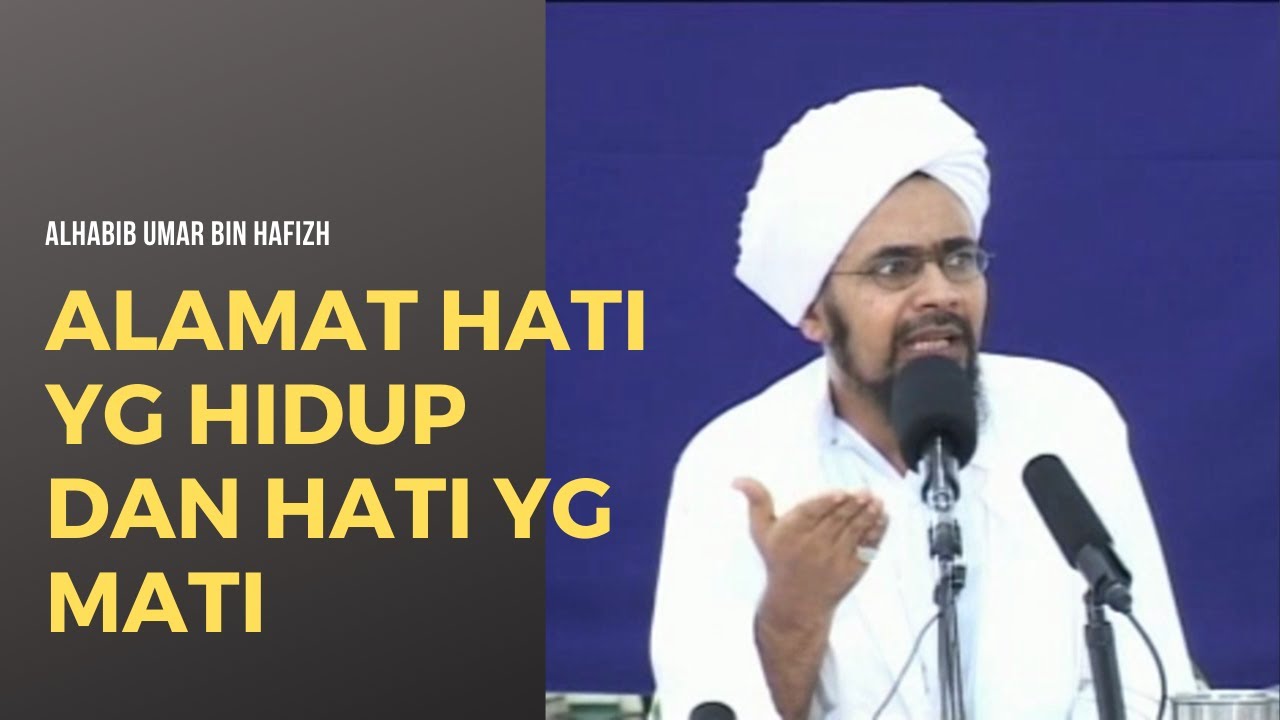 Alamat Hati yg Hidup dan Hati yg Mati | Alhabib umar
