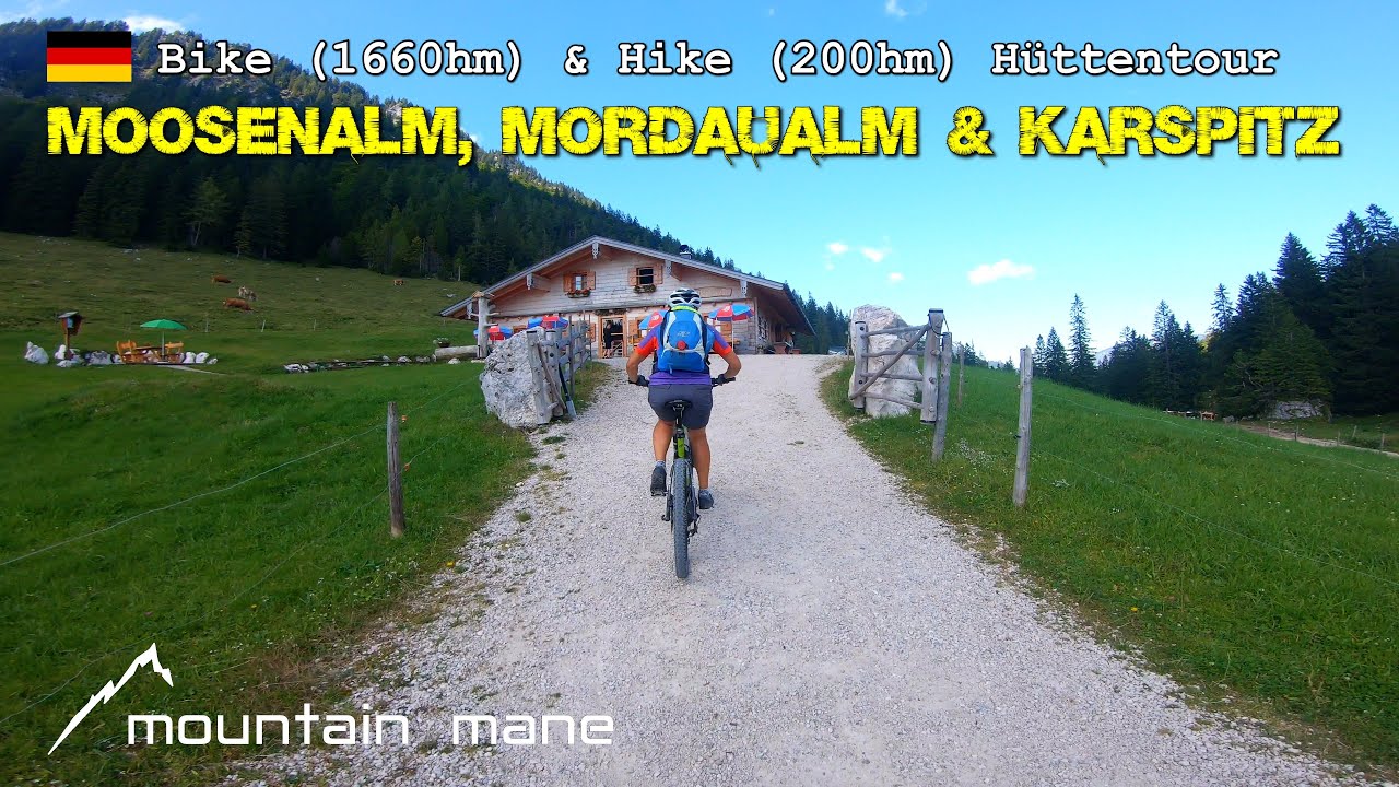 Hüttentour zu Moosen-, Mordaualm und Karspitz | Bike&Hike Bayrische Alpen | Lattengebirge