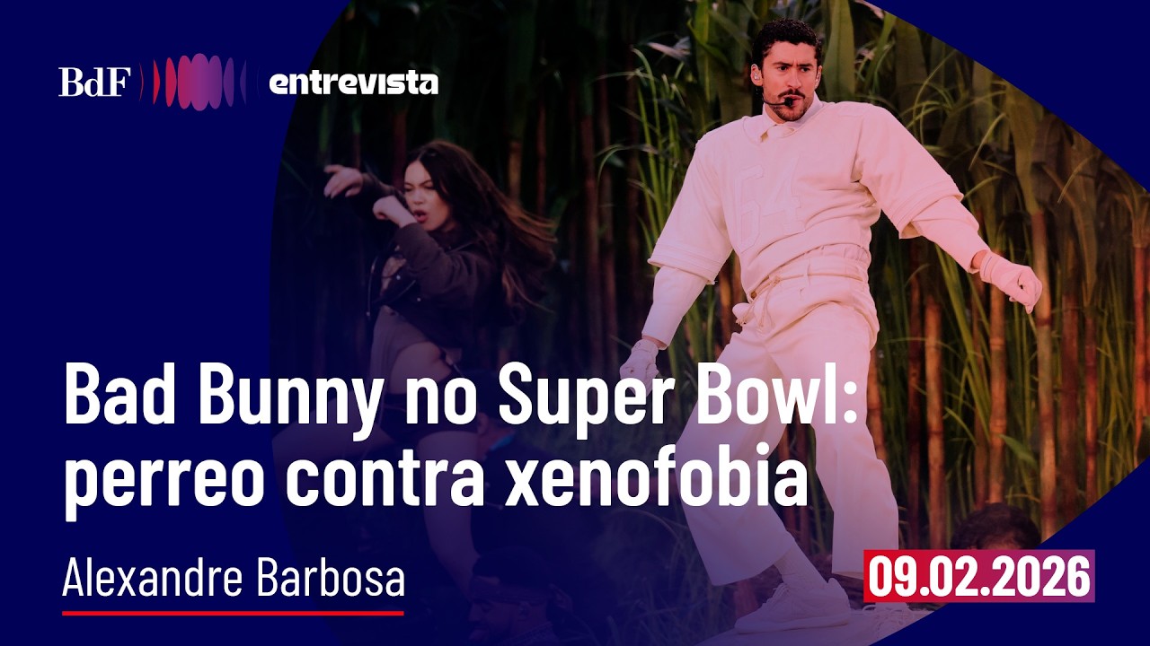 Bad Bunny no Super Bowl: perreo contra xenofobia | BdF Entrevista Alexandre Barbosa