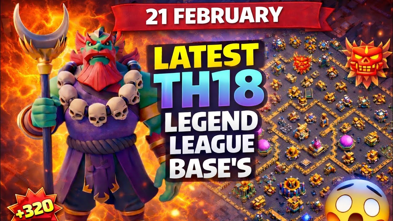 🔥 21 FEBRUARY 2026 – LATEST TH18 LEGEND LEAGUE BASES 🔥