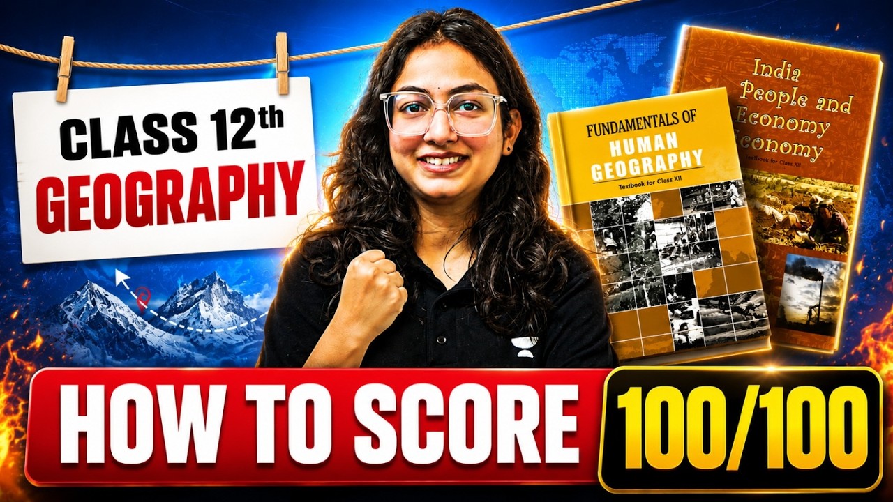 Class 12 Geography Strategy | How to Score 100/100 in Geography Boards | Supriya Ma'am