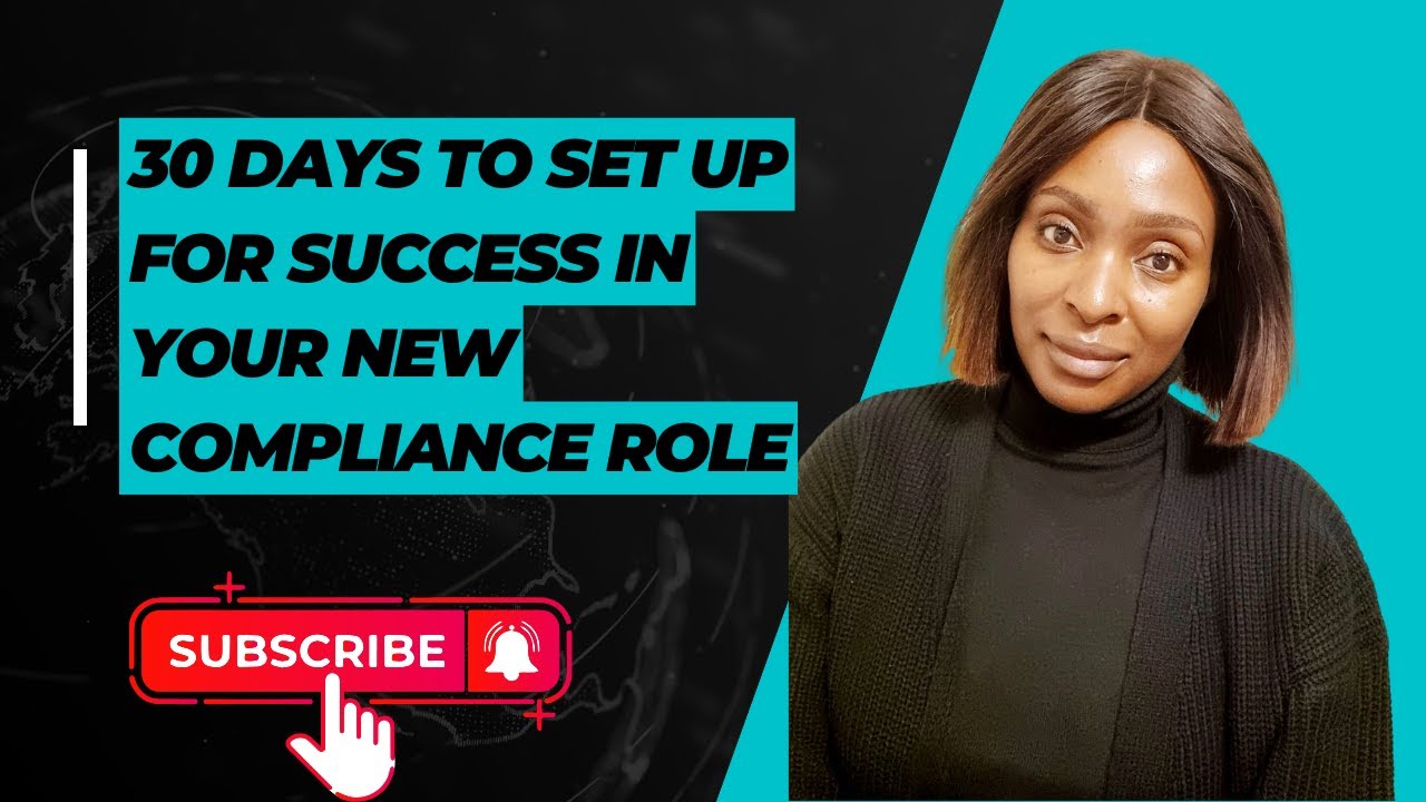 30 Days to Set Up for Success in Your New Compliance Role